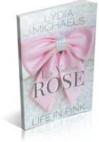 Blitz Sign-Up: La Vie en Rose {Life in Pink} by Lydia Michaels