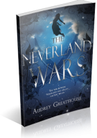 Blitz Sign-Up: The Neverland Wars by Audrey Greathouse