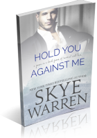 Blitz Sign-Up: Hold You Against Me by Skye Warren