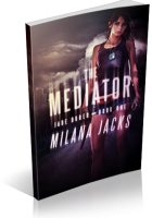 Review Opportunity: The Mediator by Milana Jacks