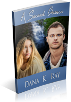 Blitz Sign-Up: A Second Chance by Dana K. Ray