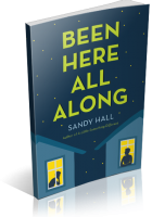 Tour: Been Here All Along by Sandy Hall