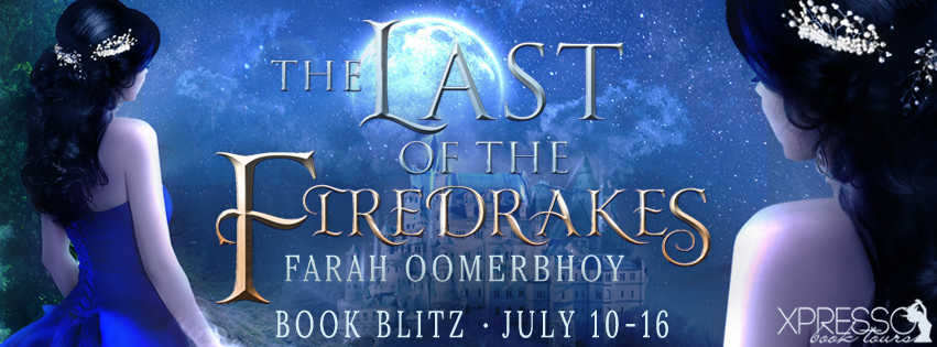 The Last of the Firedrakes by Farah Oomerbhoy blitz