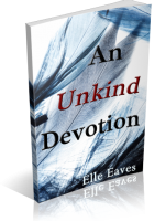 Review Opportunity: An Unkind Devotion by Elle Eaves