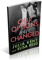 Blitz Sign-Up: Our Options Have Changed by Julia Kent & Elisa Reed