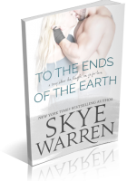 Blitz Sign-Up: To the Ends of the Earth by Skye Warren