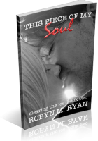 Blitz Sign-Up: This Piece of My Soul by Robyn M. Ryan