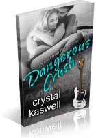 Blitz Sign-Up: Dangerous Crush by Crystal Kaswell