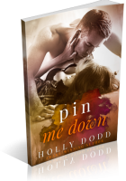 Blitz Sign-Up: Pin Me Down by Holly Dodd