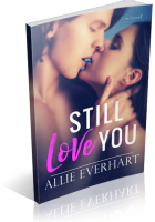 Blitz Sign-Up: Still Love You by Allie Everhart
