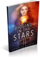 Blitz Sign-Up: Digging in the Stars by Katherine Blakeney