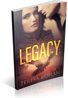 Review Opportunity: Legacy by Teresa Roman