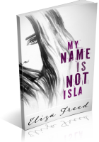 Review Opportunity: My Name Is Not Isla by Eliza Freed