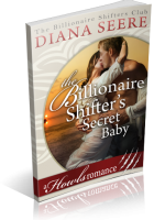 Blitz Sign-Up: The Billionaire Shifter’s Secret Baby by Diana Seere