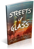 Blitz Sign-Up: Streets of Glass by Michelle D. Argyle