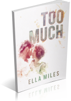 Blitz Sign-Up: Too Much by Ella Miles
