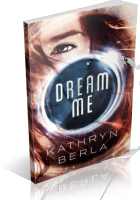 Tour: Dream Me by Kathryn Berla