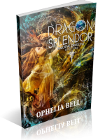 Blitz Sign-Up: Dragon Splendor by Ophelia Bell