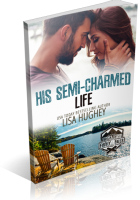 Blitz Sign-Up: His Semi-Charmed Life by Lisa Hughey