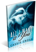 Blitz Sign-Up: All I Want is You by Cassie Cross