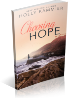 Blitz Sign-Up: Choosing Hope by Holly Kammier