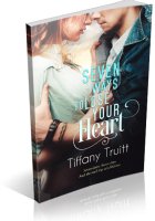 Blitz Sign-Up: Seven Ways to Lose Your Heart by Tiffany Truitt