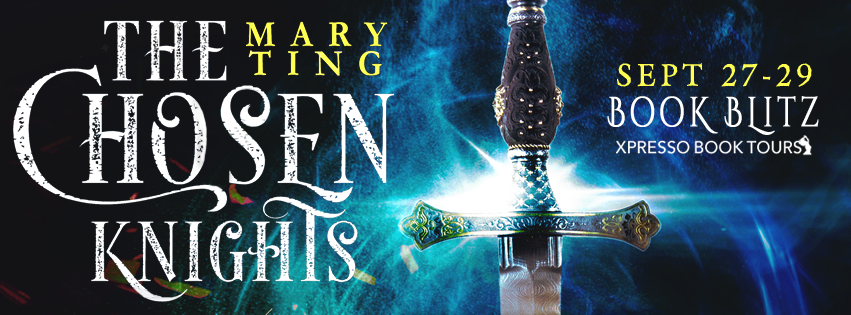 Book Blitz: The Chosen Knights by Mary Ting