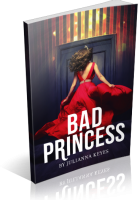 Blitz Sign-Up: Bad Princess by Julianna Keyes