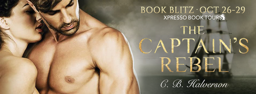 Book Blitz: The Captain’s Rebel by C.B. Halverson — Excerpt + Giveaway (INTL)