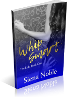 Review Opportunity: Whip Smart by Siena Noble