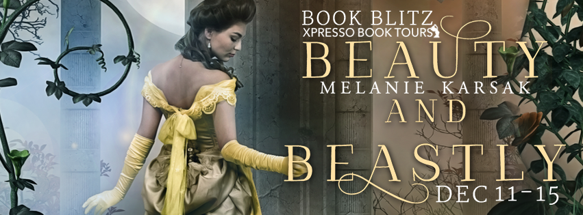 Book Blitz: Beauty and Beastly by Melanie Karsak