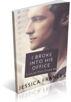 Blitz Sign-Up: I Broke Into His Office by Jessica Frances