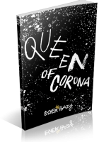 Blitz Sign-Up: Queen of Corona by Esterhazy