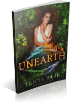Blitz Sign-Up: Unearth by Tricia Barr