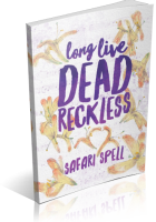 Tour: Long Live Dead Reckless by Safari Spell
