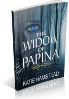 Blitz Sign-Up: Widow of Papina by Katie Hamstead