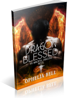 Blitz Sign-Up: Dragon Blessed by Ophelia Bell