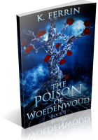 Blitz Sign-Up: The Poison of Woedenwoud by K. Ferrin