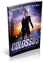 Blitz Sign-Up: Eye of the Colossus by Nicole Grotepas