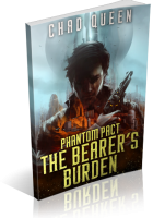 Blitz Sign-Up: Phantom Pact: The Bearer’s Burden by Chad Queen