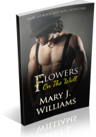 Blitz Sign-Up: Flowers On The Wall by Mary J. Williams