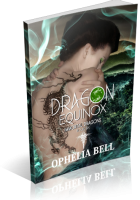 Blitz Sign-Up: Dragon Equinox by Ophelia Bell