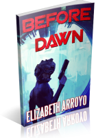 Review Opportunity: Before Dawn by Elizabeth Arroyo