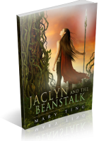 Blitz Sign-Up: Jaclyn and the Beanstalk by Mary Ting