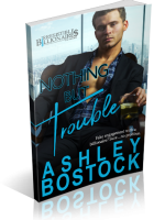 Tour: Nothing But Trouble by Ashley Bostock