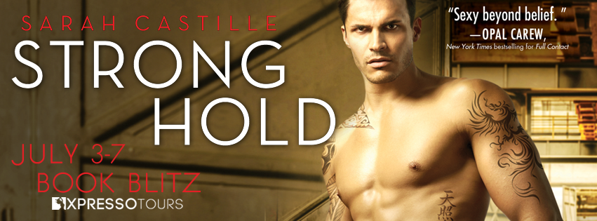 Book Blitz: Strong Hold by Sarah Castille + Giveaway (INTL)