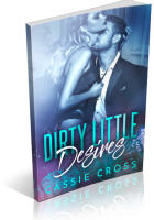 Blitz Sign-Up: Dirty Little Desires by Cassie Cross