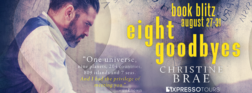 Eight Goodbyes by Christine Brae Release Blitz + Giveaway