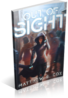 Tour: Out of Sight by Matthew S. Cox