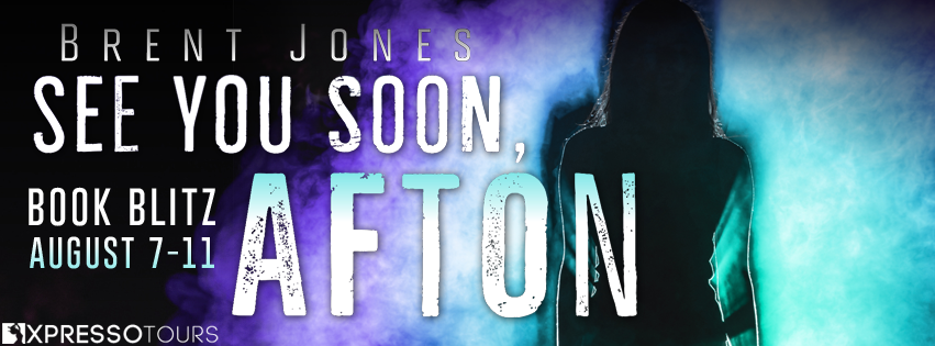 {Excerpt+Giveaway} See You Soon, Afton by Brent Jones